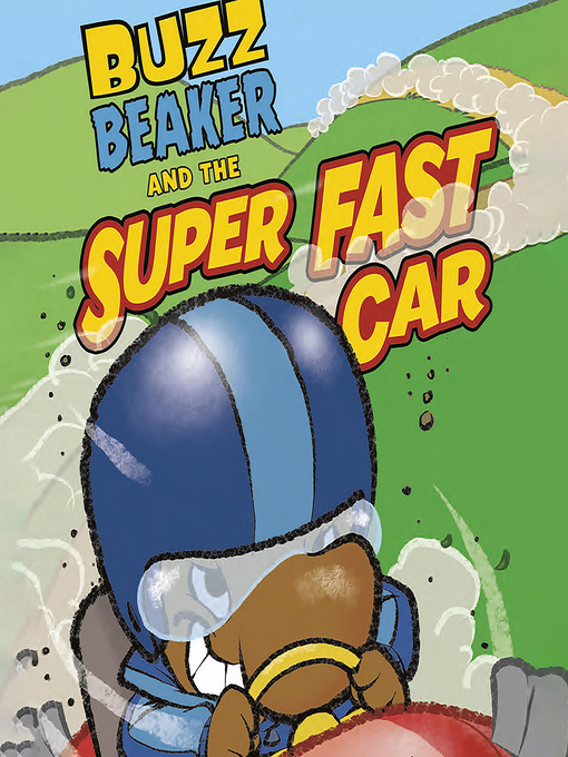 Cover image for Buzz Beaker and the Super Fast Car